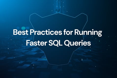 Best practices for running faster SQL queries