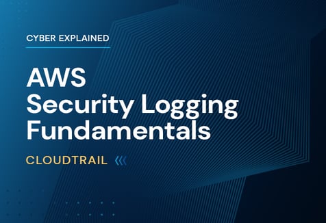 AWS Security Logging Fundamentals — CloudTrail