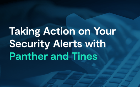 Taking Action on Your Security Alerts with Panther and Tines