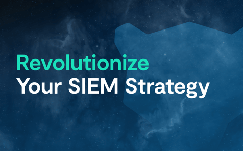 Revolutionize Your SIEM Strategy