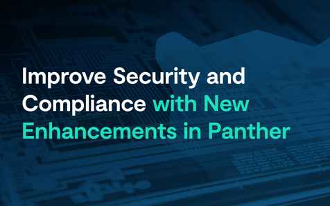 Improve Security and Compliance With New Enhancements in Panther