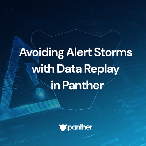 Avoiding Alert Storms with Data Replay in Panther