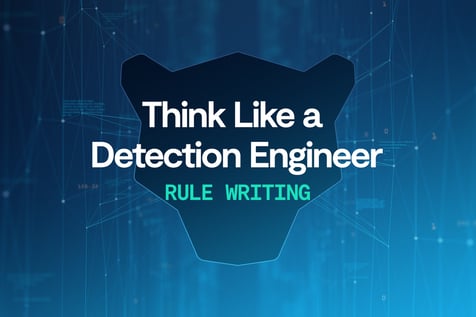 Think Like a Detection Engineer, Pt. 2: Rule Writing