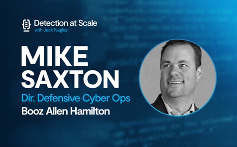 Mike Saxton of Booz Allen on Where Teams Start in Their Detection Journey and How Detection as Code is Bridging the Cybersecurity Skills Gap