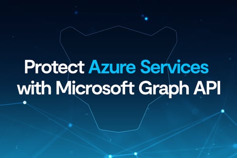 Protect Azure Services with Microsoft Graph API