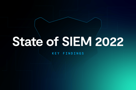 State of SIEM 2022: 5 Key Takeaways