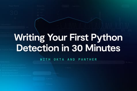 Writing Your First Python Detection in 30 Minutes with Okta and Panther