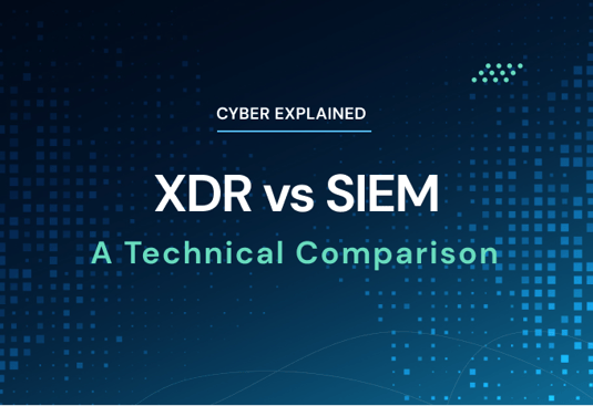 XDR vs SIEM: A Technical Comparison