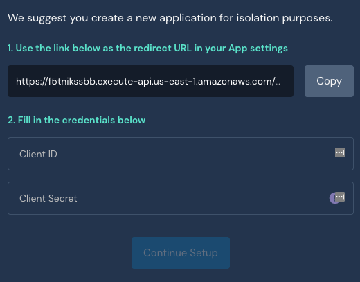 We suggest you create a new application for application purposes. 1. Use the link below as the redirect URL in your App settings (followed by example link). 2. Fill in the credentials below (Client ID and Client Secret)