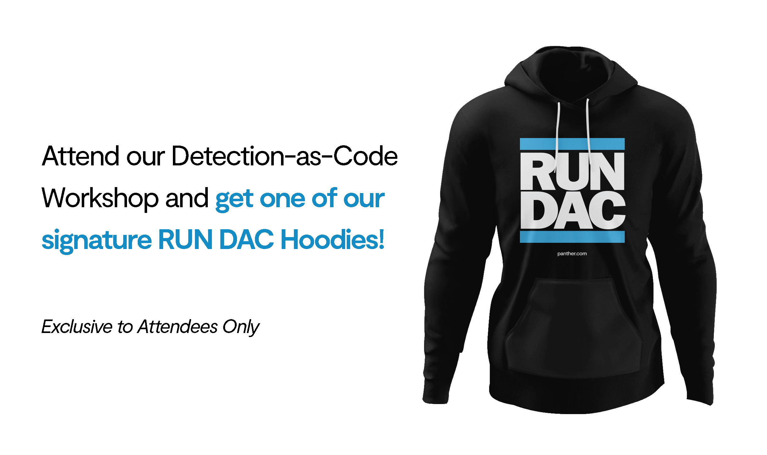 Attend our Detection-as-Code Workshop and get one of our signature RUN DAC Hoodies - Exclusive to Attendees Only