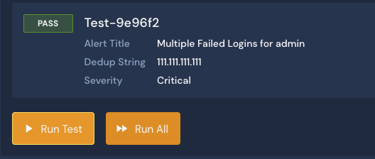 Screenshot showing the same test ID passing, with an alert title of "Multiple Failed Logins for admin", dedup string of "111.111.111.111" and a critical severity.